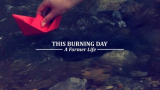 "This Burning Day" представи разбиващо първо ВИДЕО