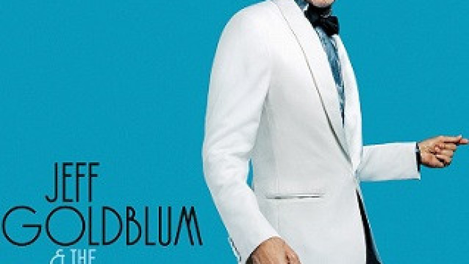 Джеф Голдблум превзе джаз сцената | StandartNews.com