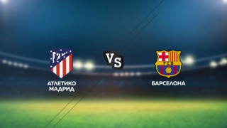 Атлетико Мадрид-Барселона пряко по MAX Sport 4