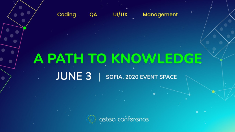На 3 юни ще се проведе Astea Conference 2023 – в търсене на знанието по пътя на ИТ общността | StandartNews.com
