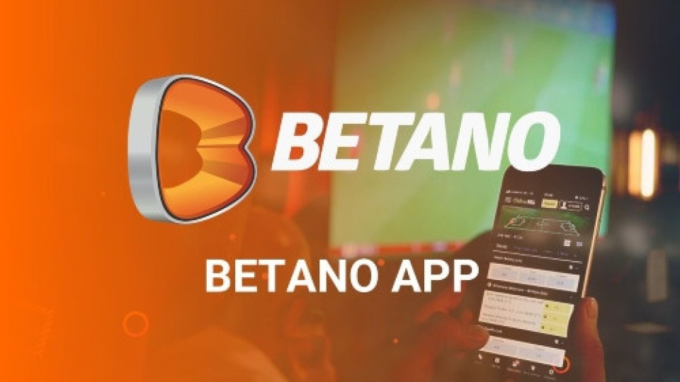 Как да залагаме и играем през мобилното Betano приложение | StandartNews.com