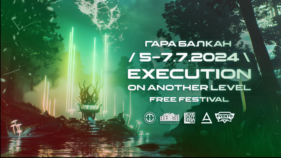 Второ ударно издание на фестивала EXECUTION ON ANOTHER LEVEL FREE FESTIVAL | 05-06-07 JULY 2024 | StandartNews.com
